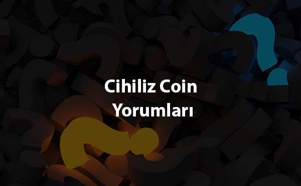Cihiliz Coin Yorumlari