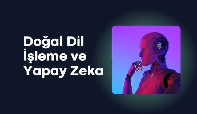 Dogal Dil Isleme ve Yapay Zeka