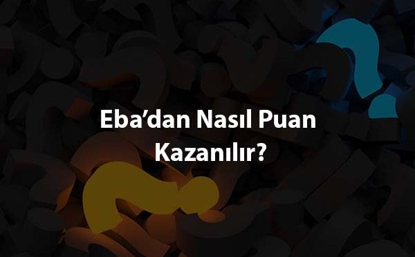 Ebadan Nasil Puan Kazanilir