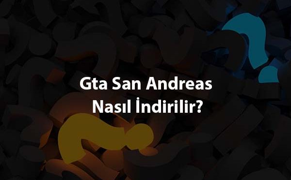 Gta San Andreas Nasil Indirilir